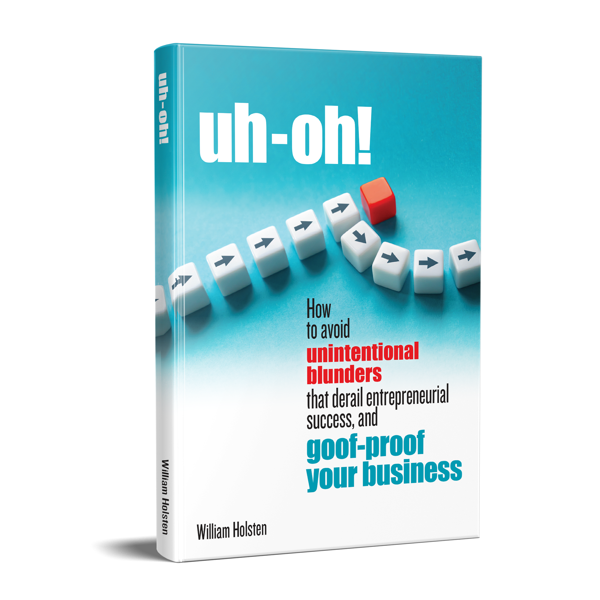uh-oh! book cover – William Holsten’s guide to prevent costly business mistakes